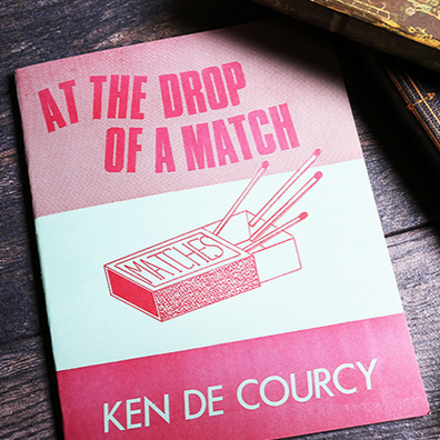 At the Drop of a Match by Ken De Courcy - Book